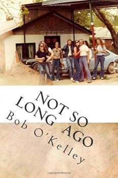 Paperback Not So Long Ago: College, Confusion, Vietnam and the end of the world as we knew it. Book