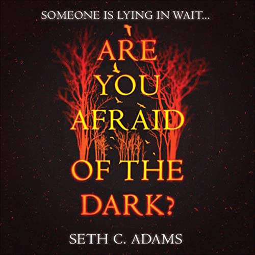 Are You Afraid of the Dark? | Seth C. Adams episode artwork