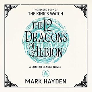 The Twelve Dragons of Albion Audiobook By Mark Hayden cover art