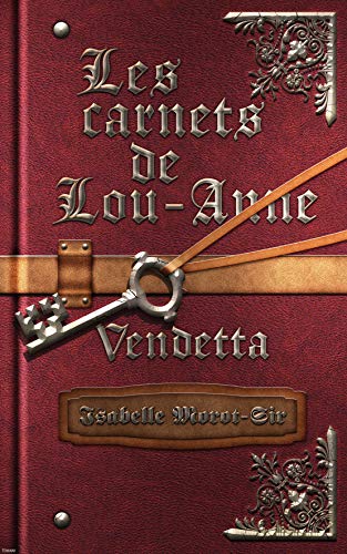 Télécharger Les Carnet de Lou-Anne : Vendetta: Tome 3 Livre PDF Gratuit