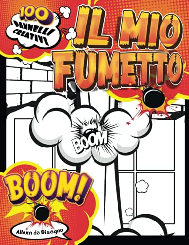 Libri Per Ragazzi 11 Anni Per I Fumetti: Un libro di disegno creativo da compilare per raccontare la tua storia a fumetti