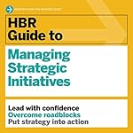 Cover of HBR Guide to Managing Strategic Initiatives