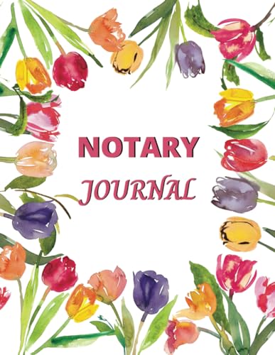 Notary Log Book Journal for Signing Agents To Record Notarial Acts | 161 Pages 300 Records | Size 8.5” by 11”: Modern Logbook with Floral Cover Design