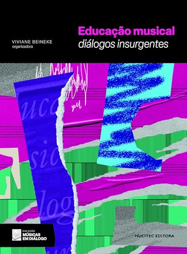 Educação musical: diálogos insurgentes: 3