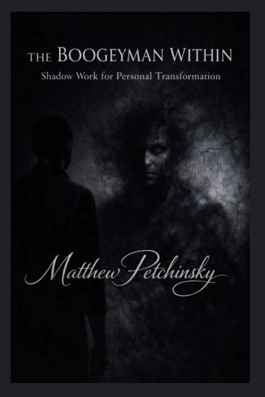 The Boogeyman Within: Shadow Work for Personal Transformation