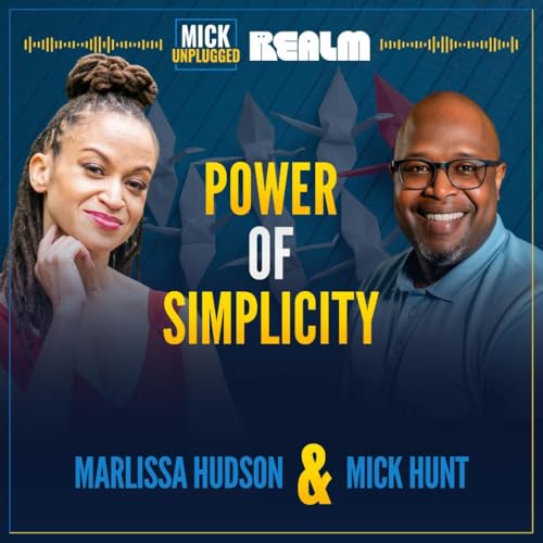 Page de couverture de Unveiling Simplicity in Leadership with Marlissa Hudson