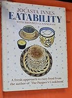 Eatability: A fresh approach to easy food from the author of "The pauper's cookbook" 0356147207 Book Cover