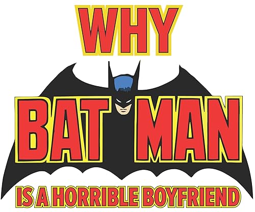 Why Batman is a Horrible Boyfriend Podcast Por Joshua Lapin-Bertone arte de portada
