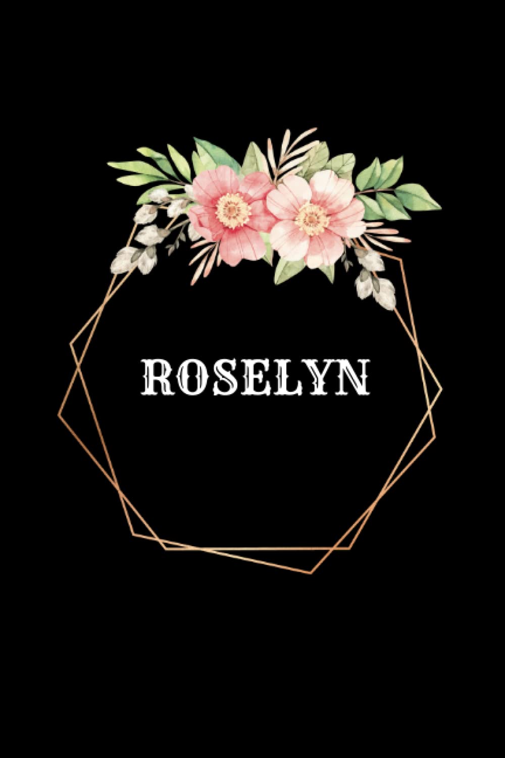 Personalized Notebook with Roselyn: Great gift for Roselyn | Notebook for Girls and Women called Roselyn