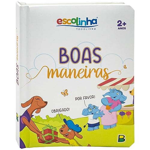 Meu Livro Fofinho: Escolinha Boas Maneiras