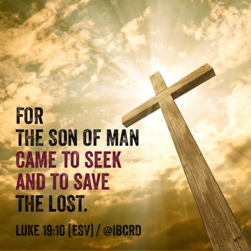Episode 259: 04/12/2026; Jesus Came To Seek the Lost; Alan Weishampel