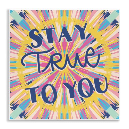'Stay True To You Bold Motivational Tie Dye'| Wall Plaque Art