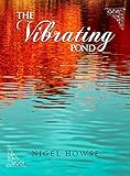 The Vibrating Pond