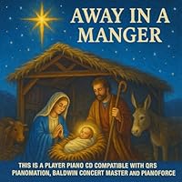 IN A MANGER - A CHRISTMAS TRIBUTE - QRS PIANOMATION PIANOFORCE BALDWIN CONCERTMASTER COMPATIBLE PLAYER PIANO ALBUMS - CHRISTMAS SOLO PIANO