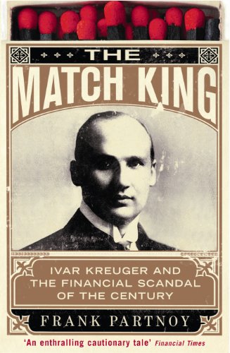 Télécharger The Match King: Ivar Kreuger and the Financial Scandal of the Century (English Edition) livre En ligne