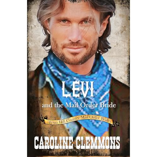 Levi And The Mail Order Bride by Caroline Clemmons episode artwork