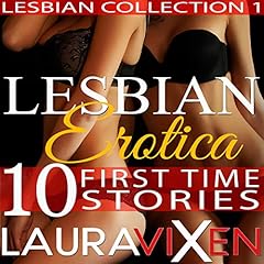 Lesbian Erotica - 10 First Time Stories Audiolibro Por Laura Vixen arte de portada