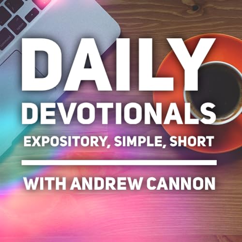 Page de couverture de Daily Devotionals with Andrew Cannon