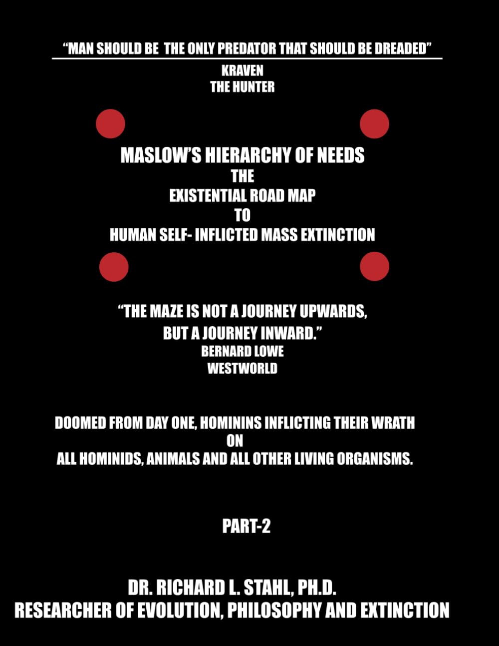 MASLOW'S HIERARCHY OF NEED'S: GLOBAL EXTINCTION