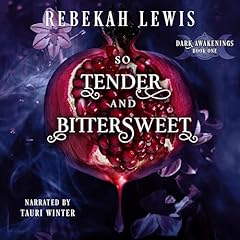 So Tender and Bittersweet Audiolibro Por Rebekah Lewis arte de portada