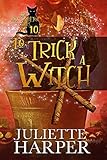 To Trick a Witch (A Jinx Hamilton Mystery Book 10)