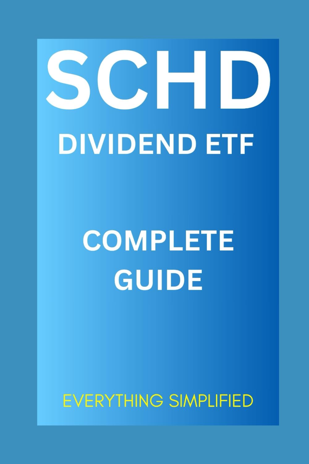 SCHD Dividend ETF: Complete Guide
