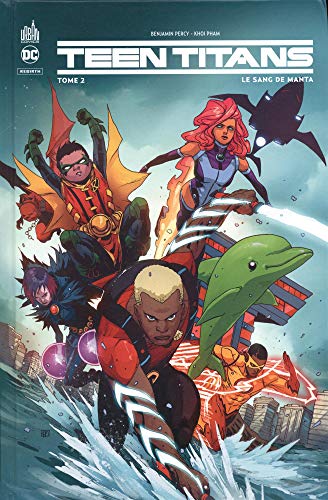 Télécharger Teen Titan Rebirth, Tome 2 : Le sang de Manta livre En ligne