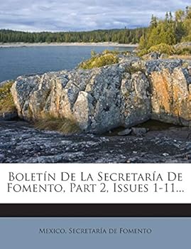 Paperback Boletín De La Secretaría De Fomento, Part 2, Issues 1-11... [Spanish] Book