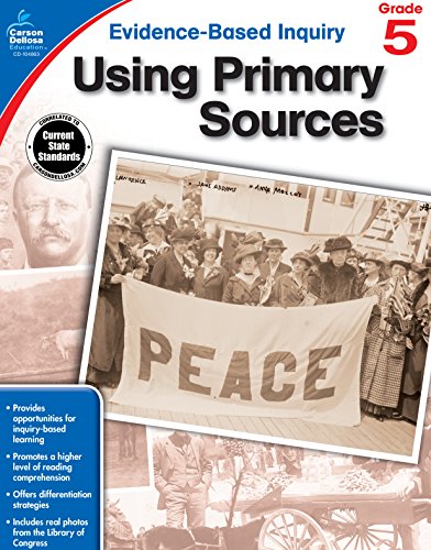 Using Primary Sources, Grade 5 (Evidence-Based Inquiry)