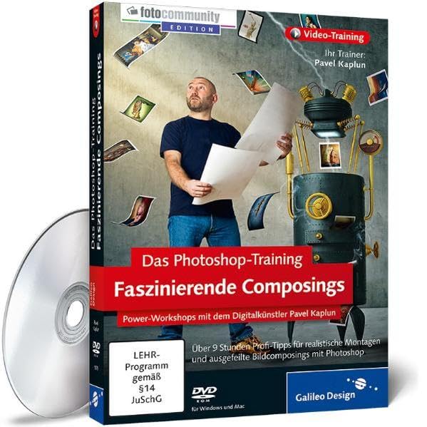 Das Photoshop-Training: Faszinierende Composings - Power-Workshops mit dem Digitalkünstler Pavel Kaplun