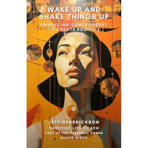 Wake Up and Shake Things Up - Jeff Hendrickson episode artwork