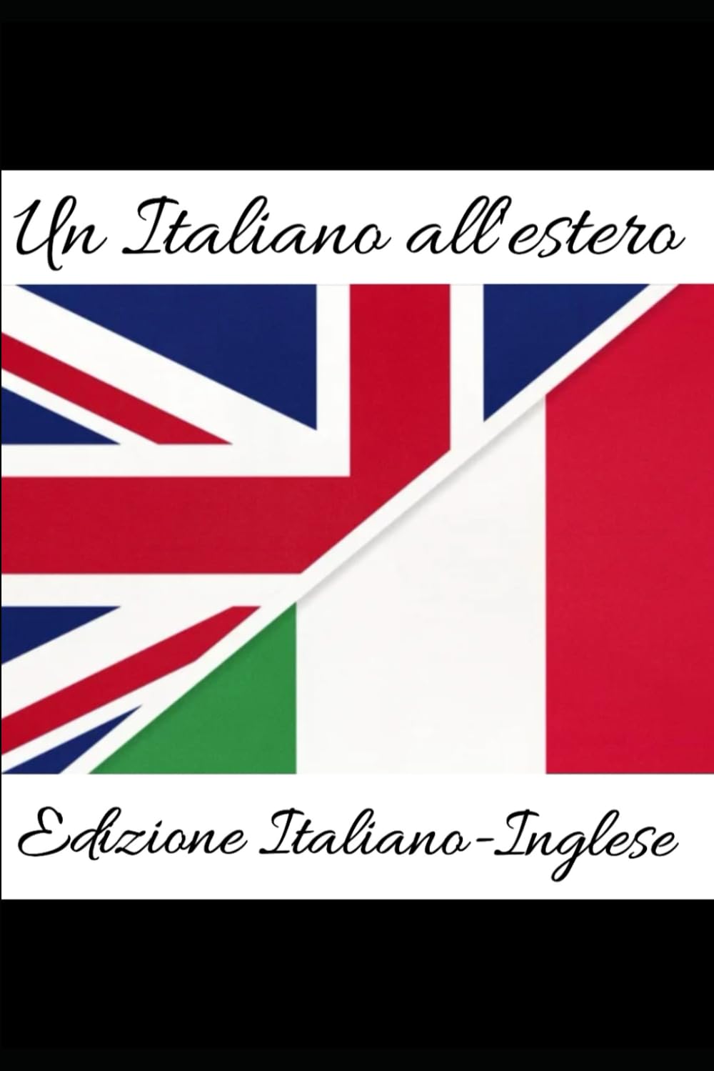 Un italiano all'estero: Edizione italiano-inglese