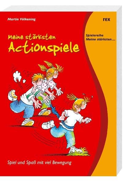 Meine stärksten Actionspiele: Spiel und Spass mit viel Bewegung