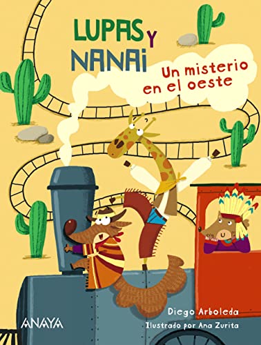 Lupas Y Nanai. Un Misterio En El Oeste Literatura Infantil - Lupas Y Nanai Lupas Y Nanai. Un Misterio En El Oeste Literatura Infantil - Lupas Y Nanai