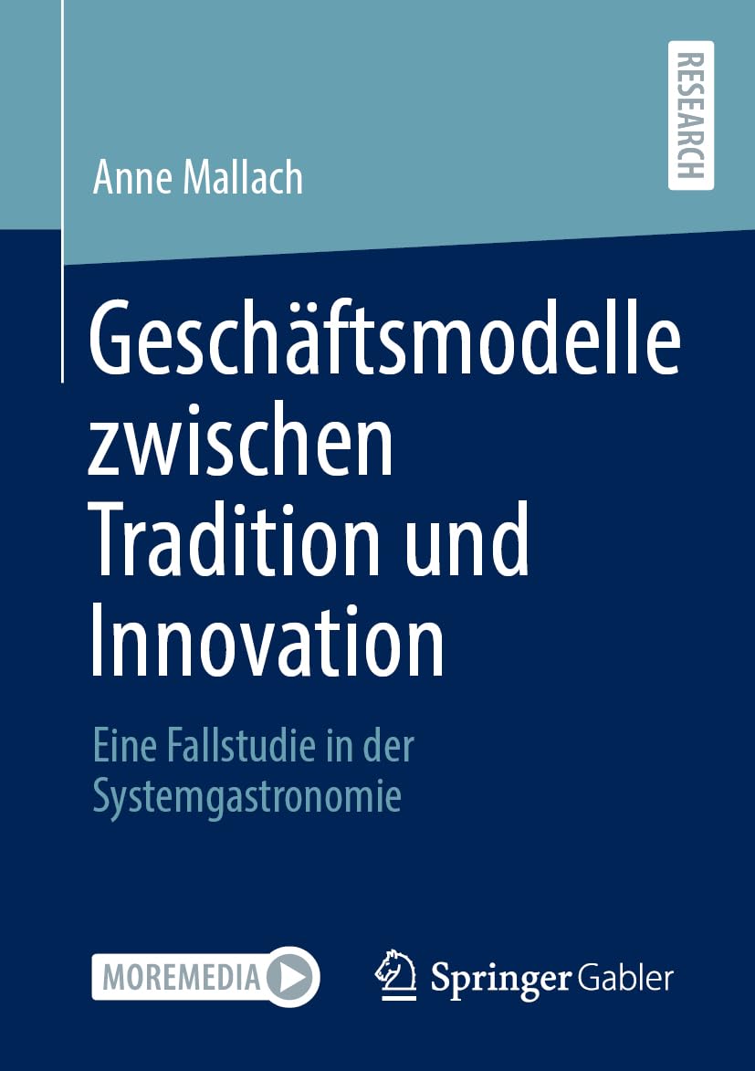 Geschäftsmodelle zwischen Tradition und Innovation: Eine Fallstudie in der Systemgastronomie