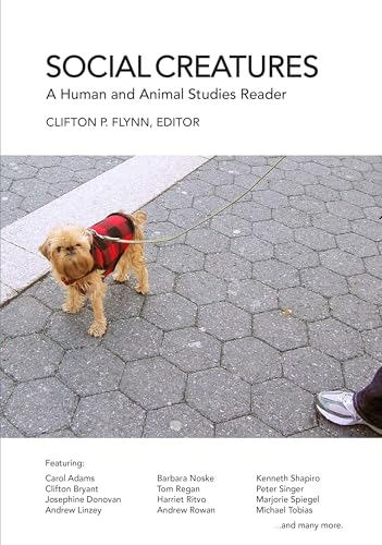 Social Creatures: A Human and Animal Studies Reader