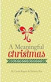 A Meaningful Christmas: A 24 Day Family Devotional