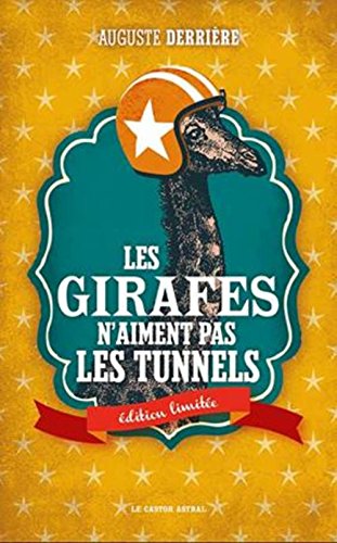 Les Girafes n'aiment pas les tunnels - Ed. limitée Gratuit