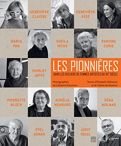 Télécharger Les pionnières : Dans les ateliers des femmes artistes du XXe siècle PDF Ebook En Ligne