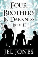Four Brothers In Darkness: Book II 1681762757 Book Cover
