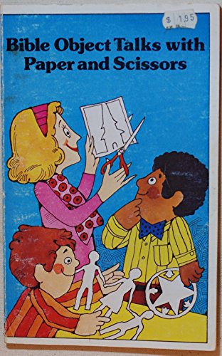Bible Object Talks with Paper and Scissors 0872391167 Book Cover