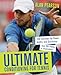 Ultimate Conditioning for Tennis: 130 Exercises for Power, Agility and Quickness