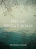  Piel de tinta y rosas