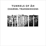 CD - Tunnels Of Ah-Charnel Transmissions (1 CD)