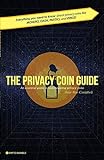 The Privacy Coin Guide