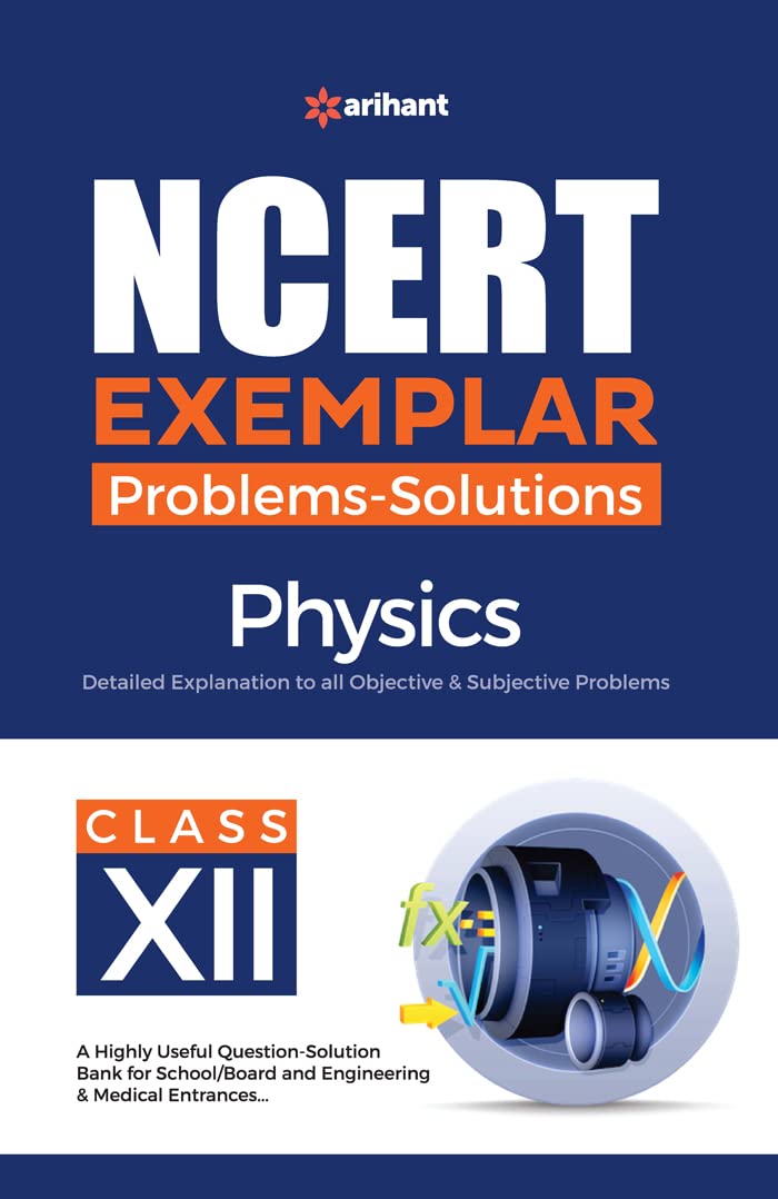 Arihant Publication India Limited NCERT Exemplar Problems-Solutions Physics class 12th