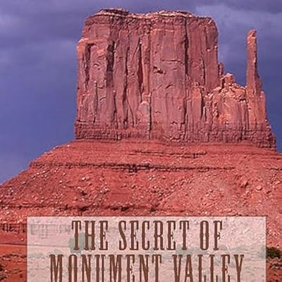 The Secret of Monument Valley (Trail of the Anasazi)