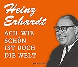 Ach, wie schön ist doch die Welt (1 Audio-CD) - Heinz Erhardt Ach, wie schön ist doch die Welt (1 Audio-CD) - Heinz Erhardt