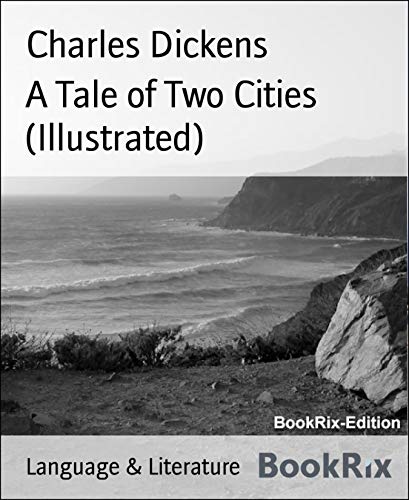 A Tale of Two Cities (Illustrated) (English Edition)