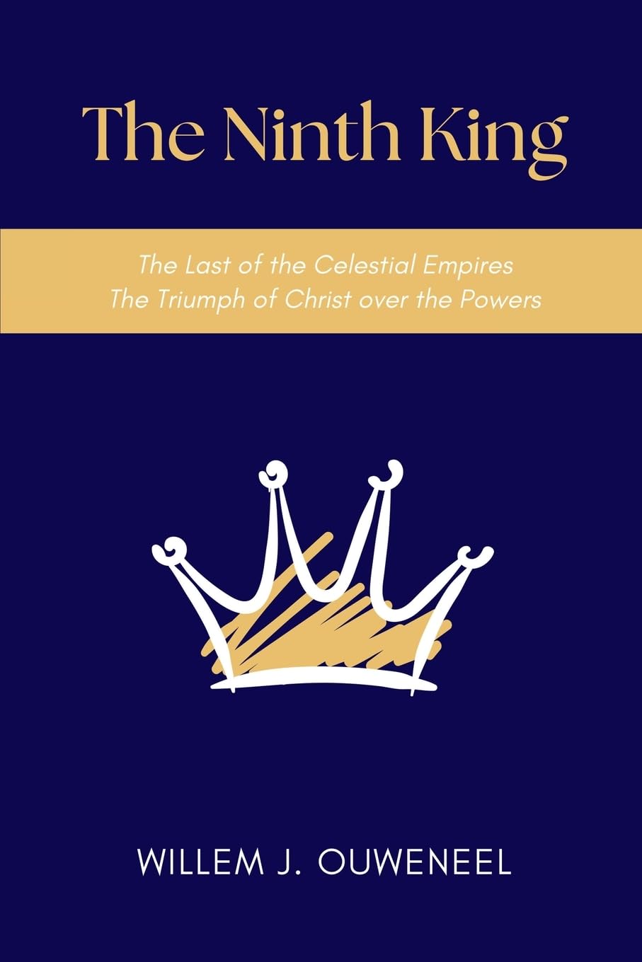 The Ninth King: The Last of the Celestial Empires, The Triumph of Christ over the Powers